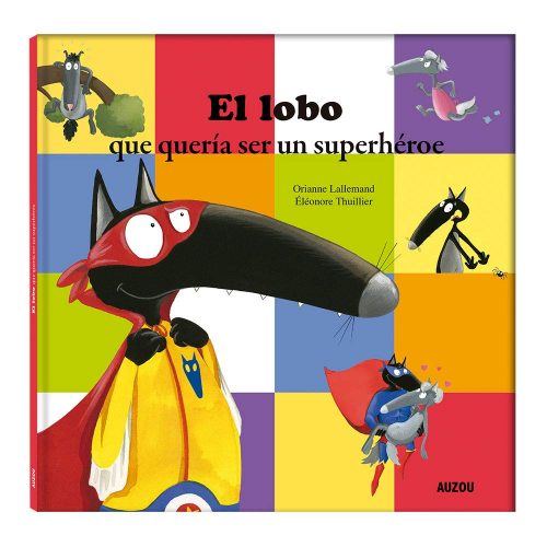 el lobo que quería ser un superhéroe